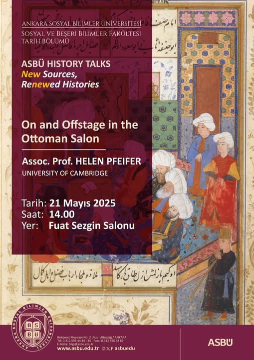 ASBÜ Tarih Konuşmaları kapsamında, University of Cambridge’den öğretim üyesi Assoc. Prof. Helen Pfeifer 21 Mayıs 2025 Çarşamba günü “On and Offstage in the Ottoman Salon” başlıklı bir seminer verecektir.