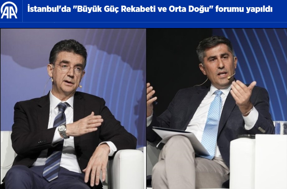 "Büyük Güç Rekabeti ve Orta Doğu: Ticaret Yolları ve Ağlarının Yeniden Çizilmesi" konulu forum İstanbul'da düzenlendi. 